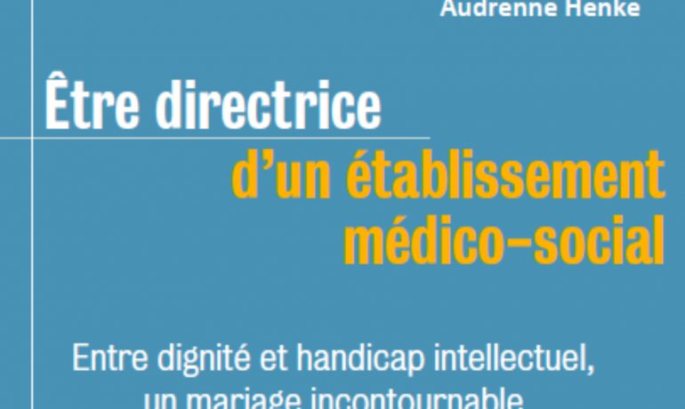 Être directrice d’un établissement médico-social