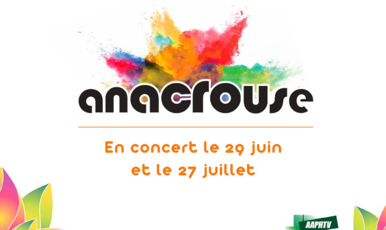 Anacrouse en concert le 29 juin 2019 à 18h et le 27 juillet à 18h